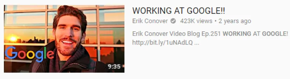 Erik Conover’s vlog “WORKING AT GOOGLE!!” with 423,000 views